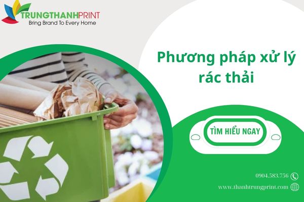 Top 5 phương pháp xử lý rác thải mới nhất