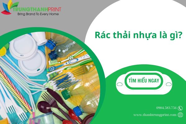 Rác thải nhựa là gì? thực trạng và giải pháp